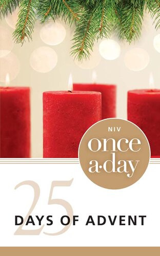 Onceaday 25 Days Of Advent Devotional Kenneth D Boa John Alan Turner