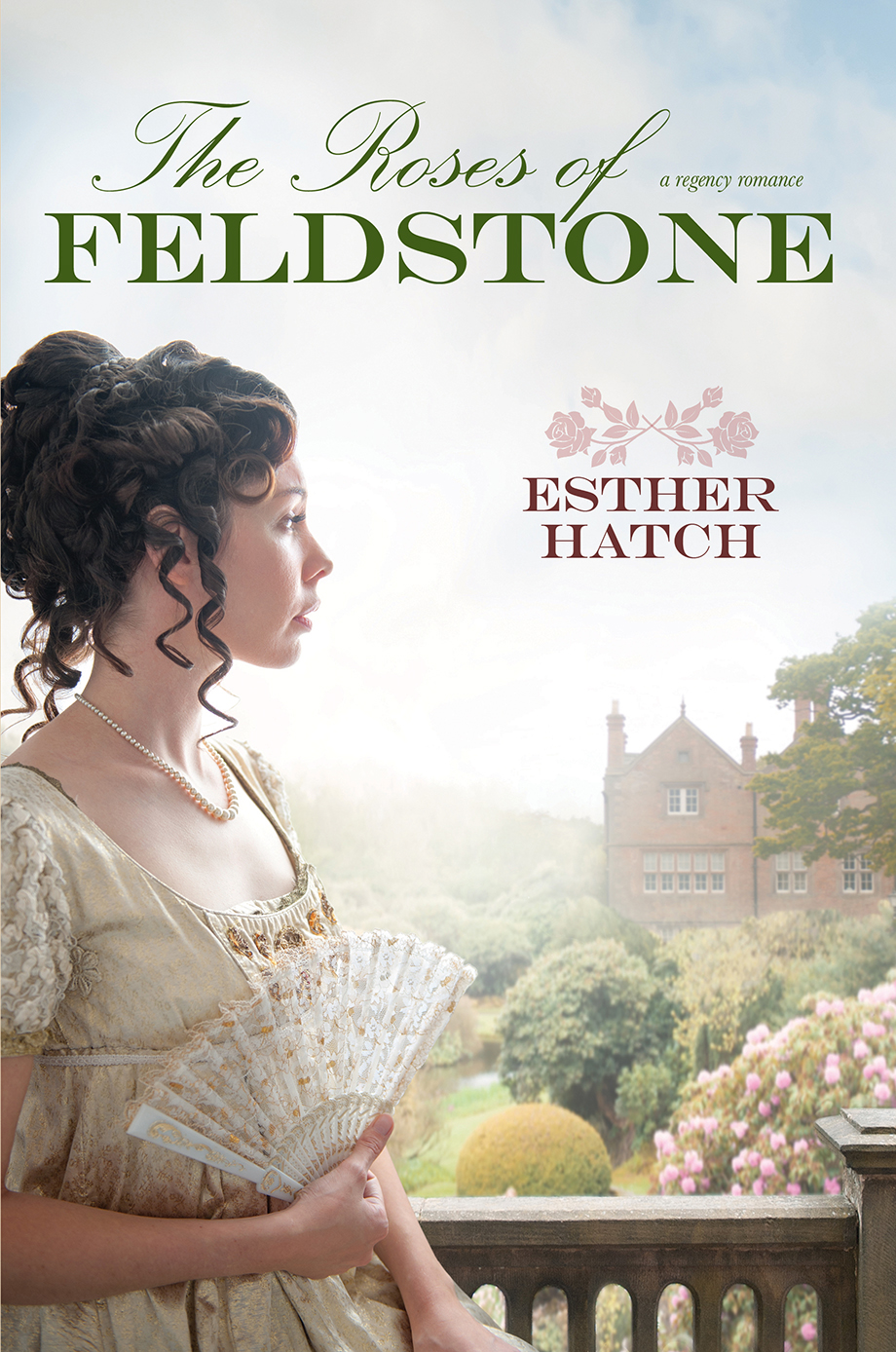 The Roses Of Feldstone Esther Hatch