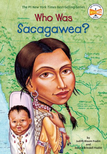 Who Was Sacagawea Judith Bloom Fradin Dennis Brindell Fradin Who Hq
