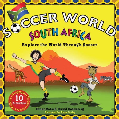 Soccer World South Africa Exploring The World Through Soccer Ethan Zohn