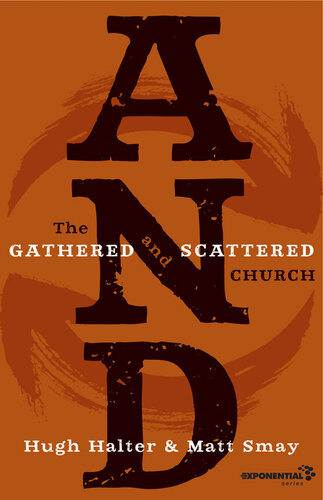 And The Gathered And Scattered Church Hugh Halter Matt Smay