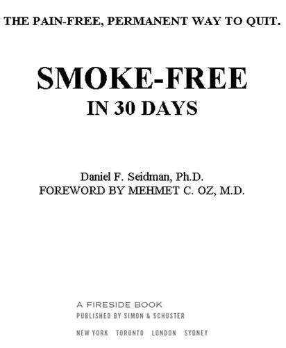 Smokefree In 30 Days The Painfree Permanent Way To Quit Daniel F Seidman