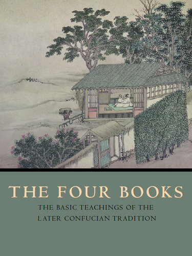 The Four Books The Basic Teachings Of The Later Confucian Tradition Daniel K Gardner