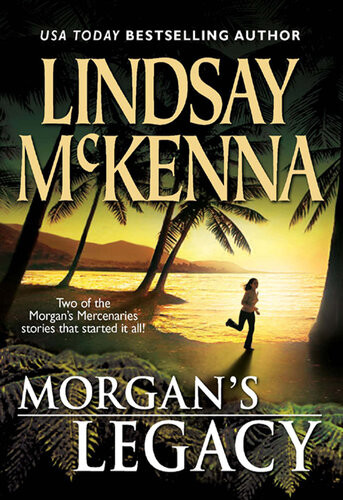 Morgans Legacy Morgans Wifemorgans Son Lindsay Mckenna