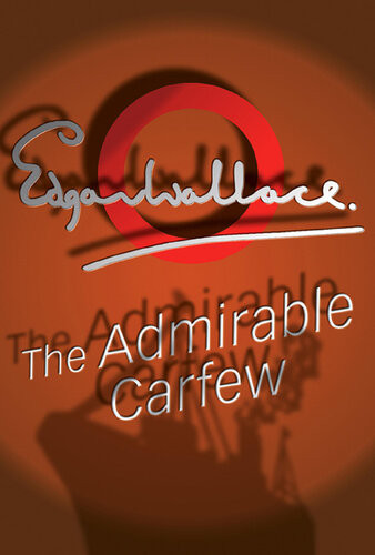 The Admirable Carfew Edgar Wallace
