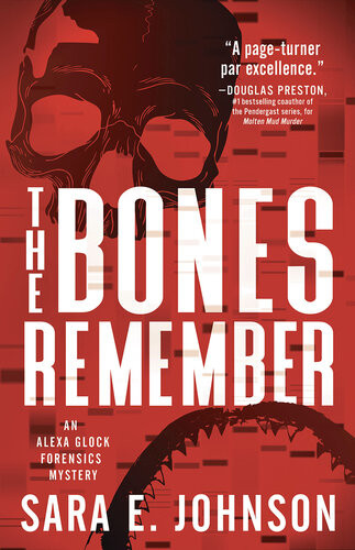 The Bones Remember Sara E Johnson