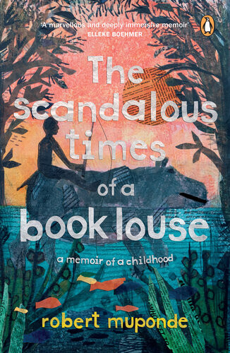 The Scandalous Times Of A Book Louse Robert Muponde