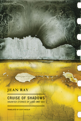 Cruise Of Shadows Haunted Stories Of Land And Sea Jean Ray Scott Nicolay