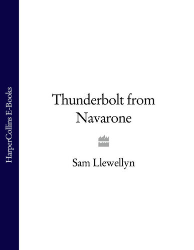 Thunderbolt From Navarone Sam Llewellyn