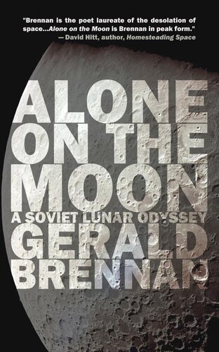 Alone On The Moon A Soviet Lunar Odyssey Gerald Brennan