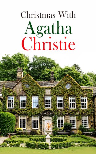 Christmas With Agatha Christie 30 Murder Mysteries Crime Thrillers Most Puzzling Cases Agatha Christie