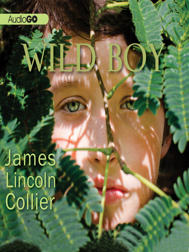 Wild Boy James Lincoln Collier