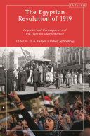 The Egyptian Revolution Of 1919 Legacies And Consequences Of The Fight For Independence Ha Hellyer