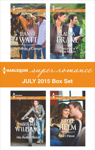 Harlequin Superromance July 2015 Box Set To Tempt A Cowgirlhis Rebel Hearttwice In A Blue Moonall I Have Jeannie Watt Amber Leigh Williams Laura Drake Nicole Helm