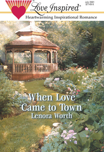 When Love Came To Town Lenora Worth