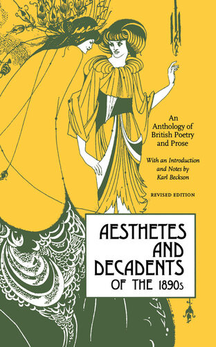 Aesthetes And Decadents Of The 1890s An Anthology Of British Poetry And Prose Karl Beckson