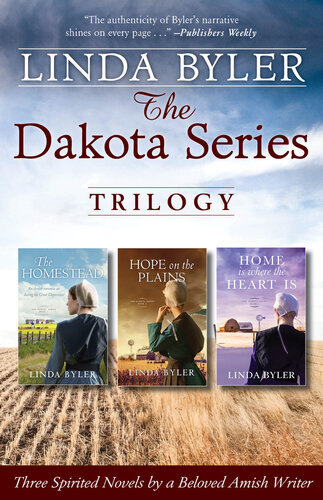 The Dakota Series Trilogy Three Spirited Novels By A Beloved Amish Writer Byler Linda