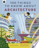 100 Things To Know About Architecture Louise Obrien Leanne Daphne