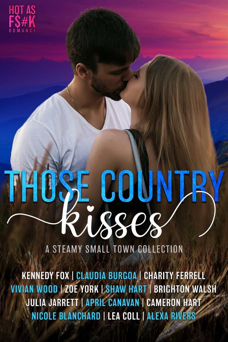 Those Country Kisses Kennedy Fox Claudia Y Burgoa Charity Ferrell
