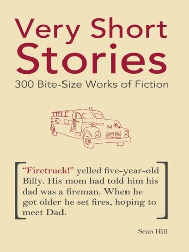 Very Short Stories 300 Bitesize Works Of Fiction Sean Hill