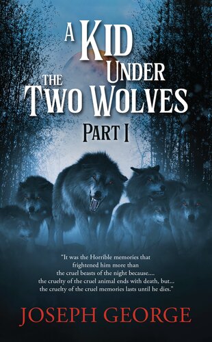 A Kid Under The Two Wolves Part I Joseph George