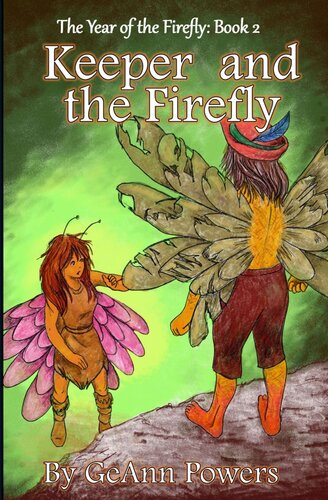 Keeper And The Firefly The Year Of The Firefly Book 2 Geann Powers