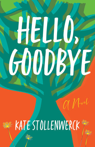 Hello Goodbye Kate Stollenwerck