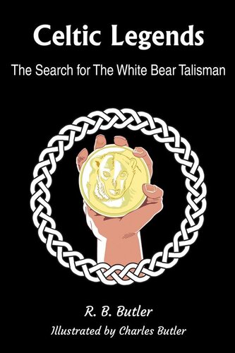 Celtic Legends The Search For The White Bear Talisman Rb Butler