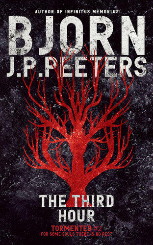 The Third Hour For Some Souls There Is No Rest Bjorn J P Peeters