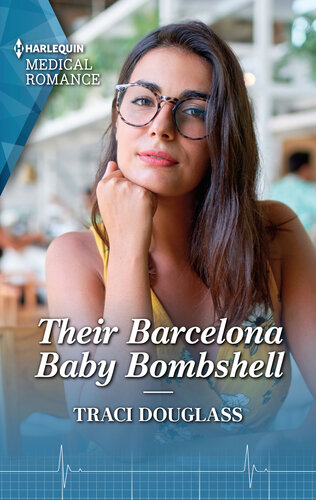 Their Barcelona Baby Bombshell Traci Douglass
