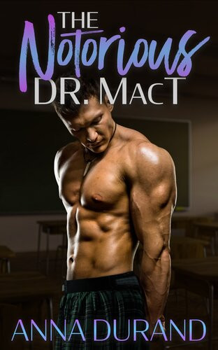 The Notorious Dr Mact A Hot Scots Prequel Anna Durand
