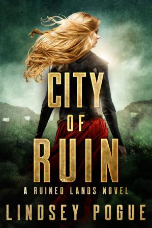 City Of Ruin Ruined Lands Book 1 Lindsey Pogue