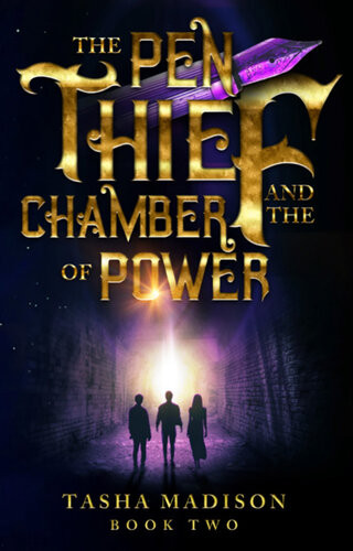 The Pen Thief And The Chamber Of Power Tasha Madison