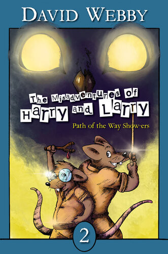 The Misadventures Of Harry And Larry Path Of The Way Showers David Webby