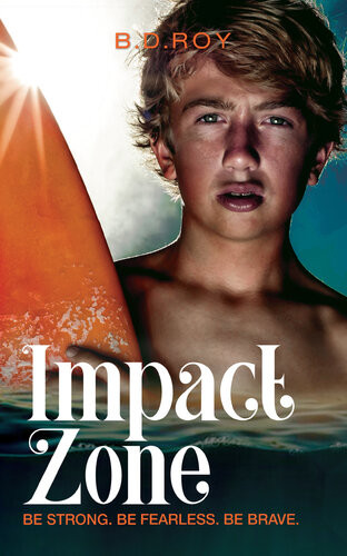 Impact Zone Be Strong Be Fearless Be Brave Bd Roy