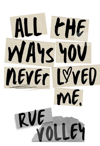 All The Ways You Never Loved Me Rue Volley
