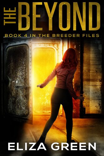 The Beyond Young Adult Dystopian Adventure Eliza Green