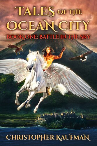 Tales Of The Ocean City Book One Battle In The Sky Reflowable Christopher Kaufman