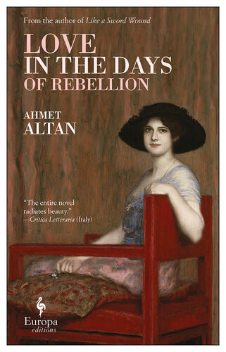 Love In The Days Of Rebellion Ottoman Quartet 2 Ahmet Altan