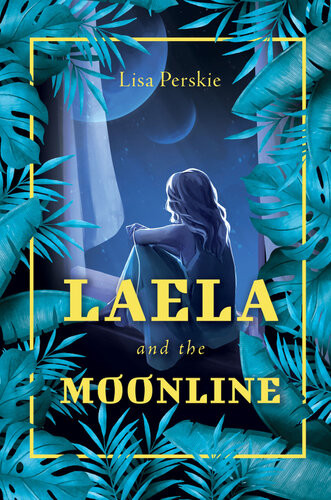 Laela And The Moonline Lisa Perskie Rodriguez