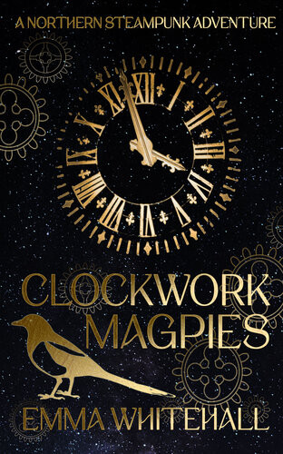 Clockwork Magpies Emma Whitehall