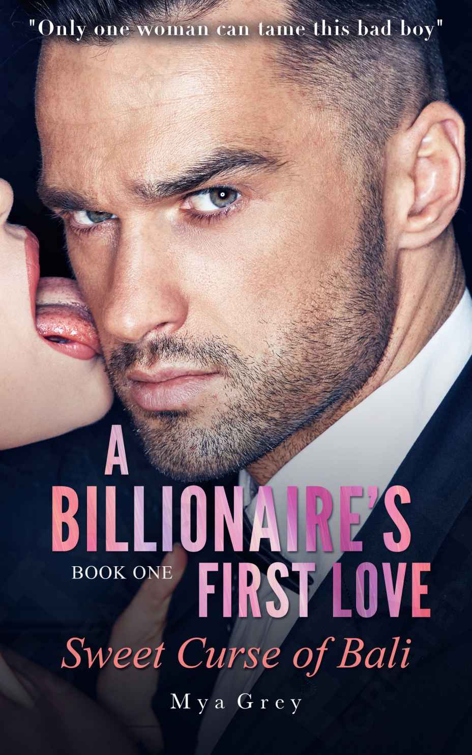 A Billionaires First Love Mya Grey