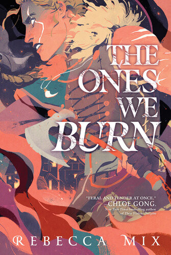 The Ones We Burn 1st Edition Rebecca Mix