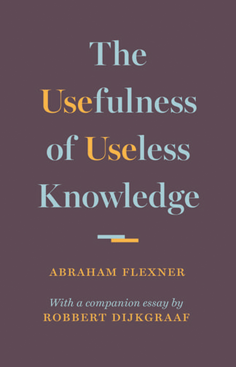The Usefulness Of Useless Knowledge Flexner Abraham