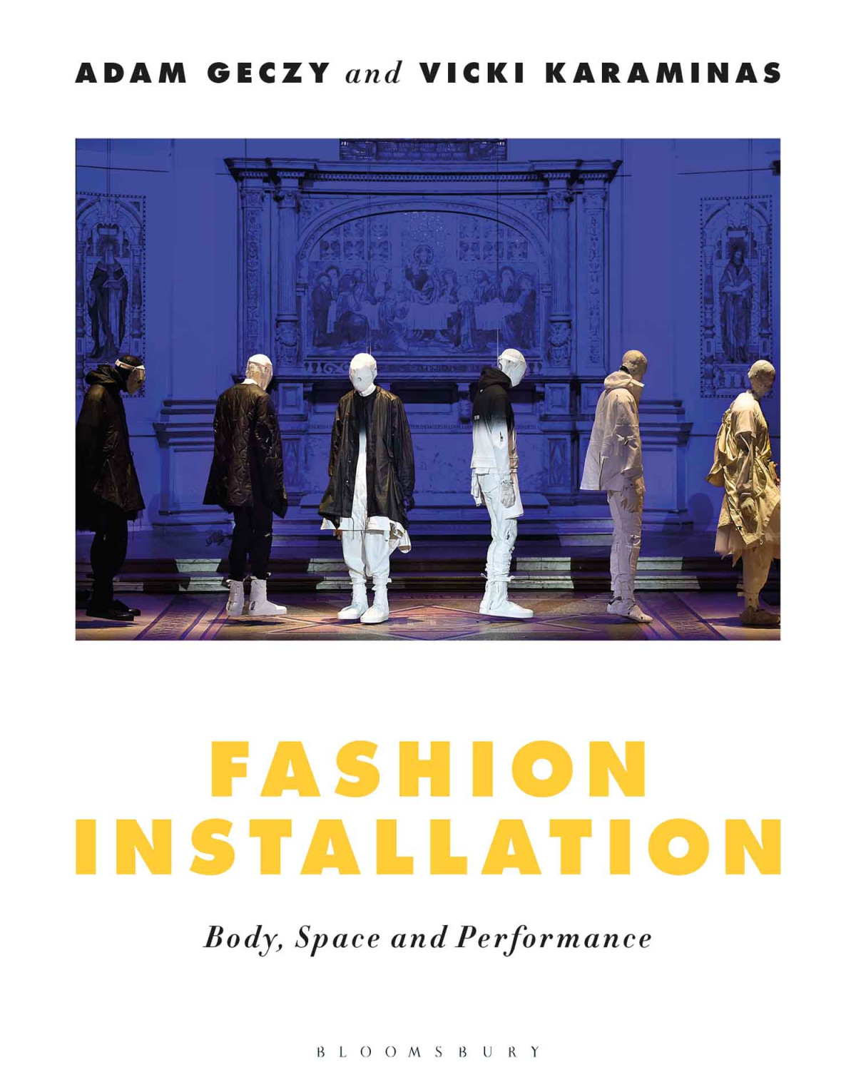 Fashion Installation Body Space And Performance Adam Geczy