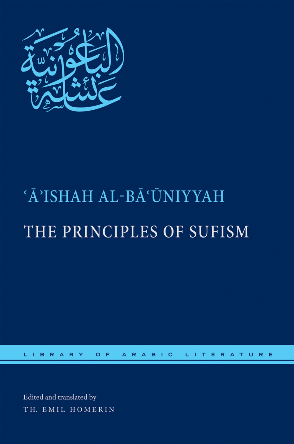 The Principles Of Sufism Aishah Albauniyyah Th Emil Homerin