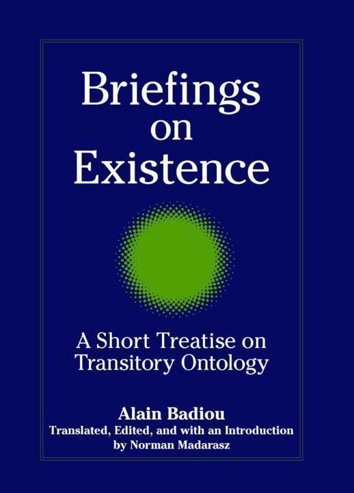 Briefings On Existence A Short Treatise On Transitory Ontology Norman Madarasz