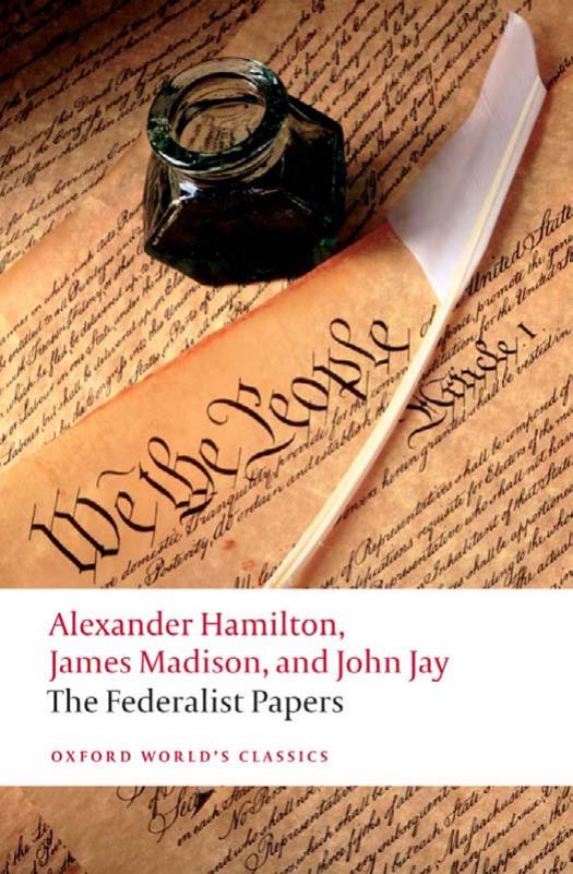 The Federalist Papers 1st Alexander Hamilton James Madison John Jay