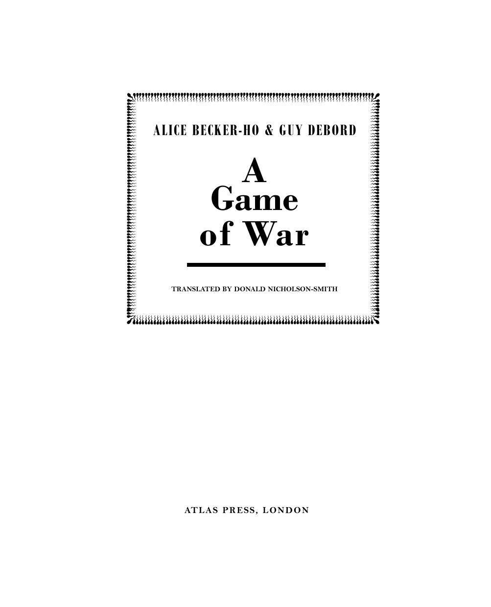 A Game Of War Alice Beckerho Guy Debord