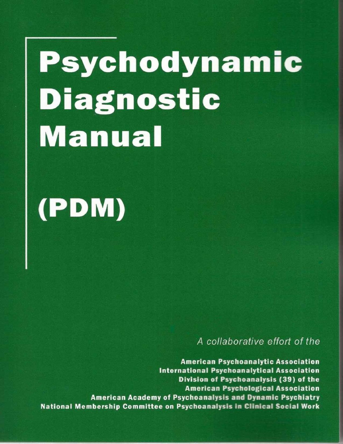 Psychodynamic Diagnostic Manual Pdm The Alliance Of Psychoanalytic Oraganizations